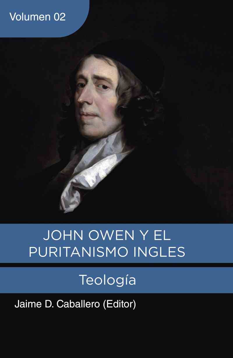 John Owen y el Puritanismo Ingles – Vol. 2