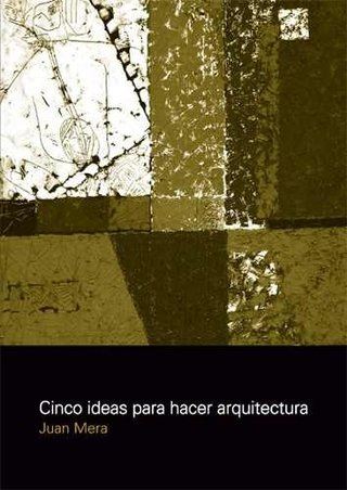 Cinco ideas para hacer arquitectura: teoría de los opuestos