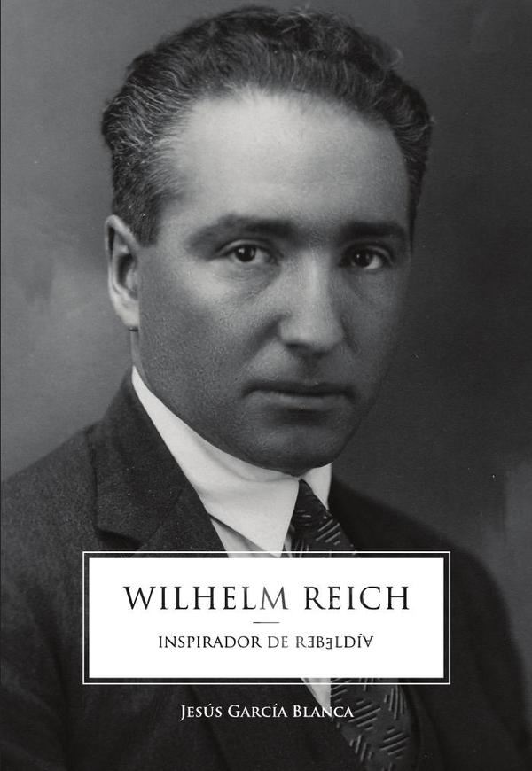 Wilhelm Reich, inspirador de rebeldía, edición internacional