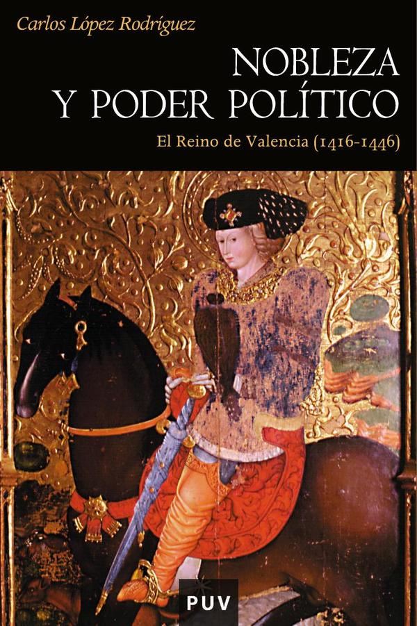 Nobleza y poder político en el Reino de Valencia (1416-1446)
