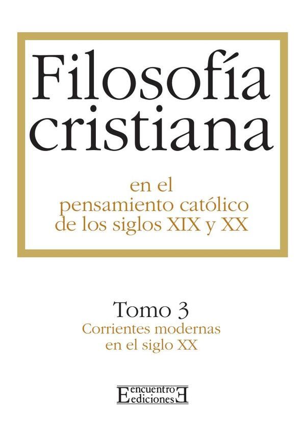 Filosofía cristiana en el pensamiento católico de los siglos XIX y XX / 3