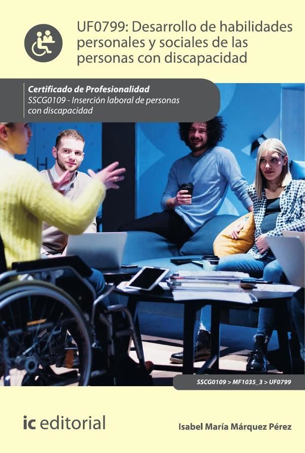 Desarrollo de habilidades personales y sociales de las personas con discapacidad. SSCG0109 – Inserción laboral de personas con discapacidad