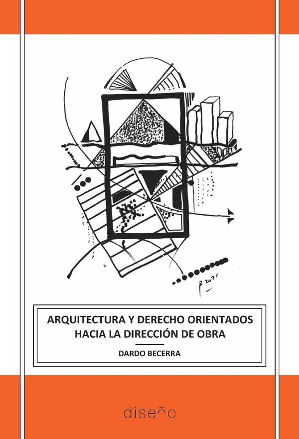 Arquitectura y Derecho orientados hacia la Dirección de Obra
