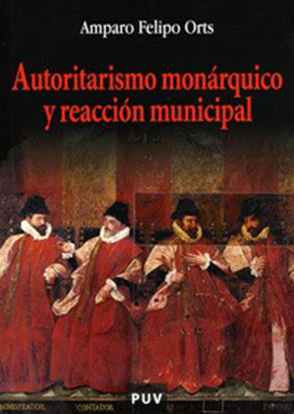 Autoritarismo monárquico y reacción municipal