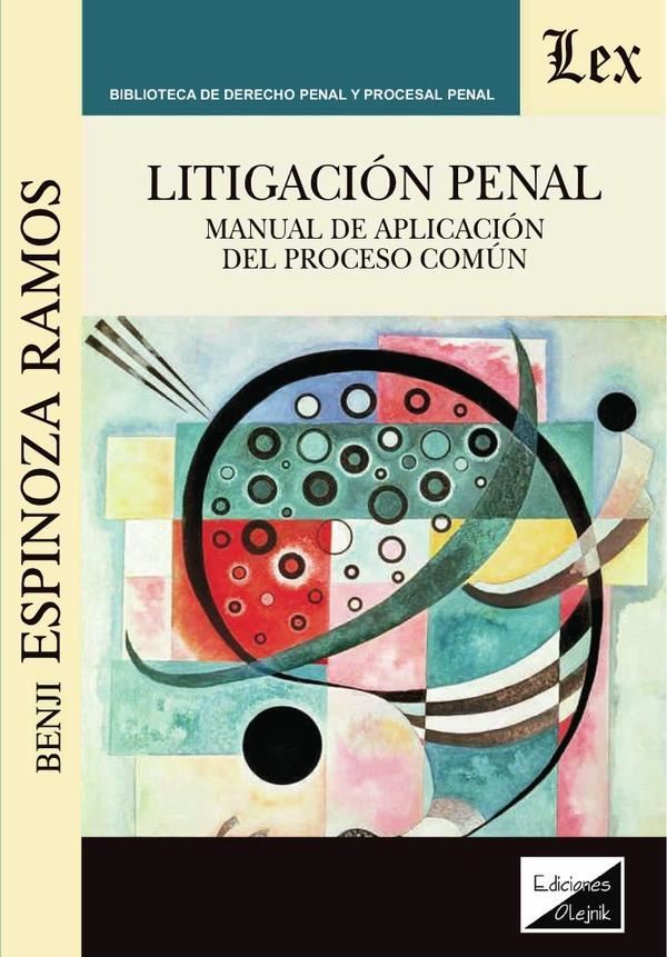 Litigación penal. Manual de aplicación del proceso común