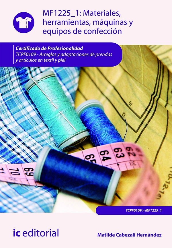 Materiales, herramientas, máquinas y equipos de confección. TCPF0109 – Arreglos y adaptaciones de prendas y artículos en textil y piel