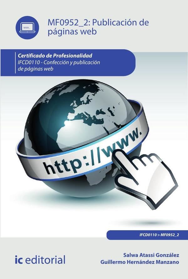Publicación de páginas web. IFCD0110 – Confección y publicación de páginas web