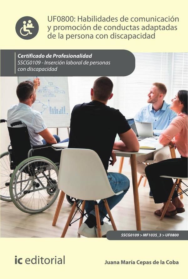 Habilidades de comunicación y promoción de conductas adaptadas de la persona con discapacidad. SSCG0109 – Inserción laboral de personas con discapacidad