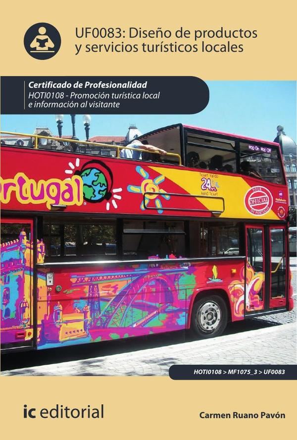 Diseño de Productos y servicios turísticos locales. HOTI0108 – Promoción turística local e información al visitante
