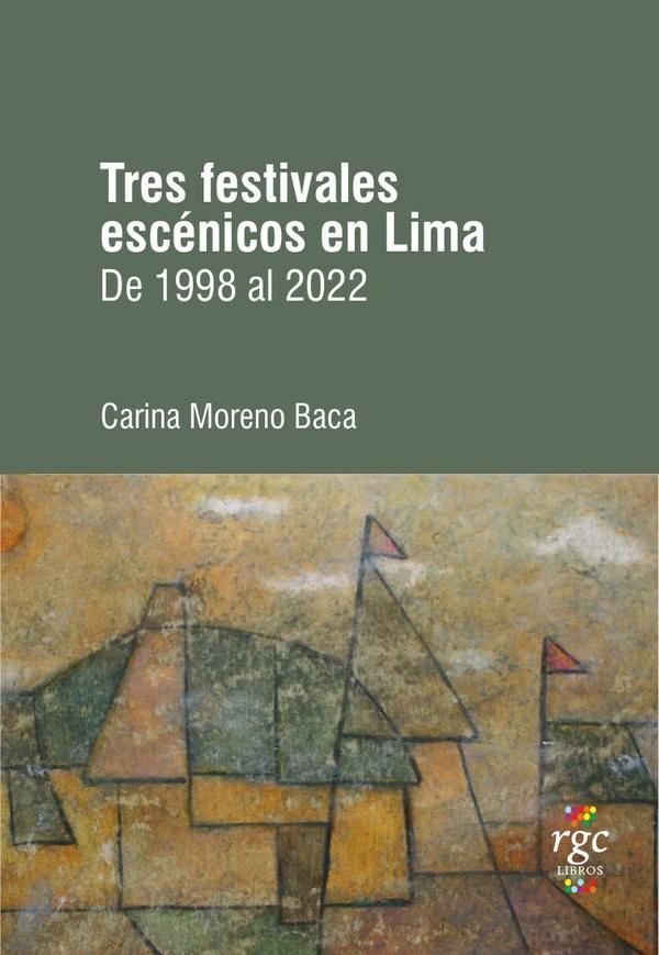 Tres festivales escénicos en Lima