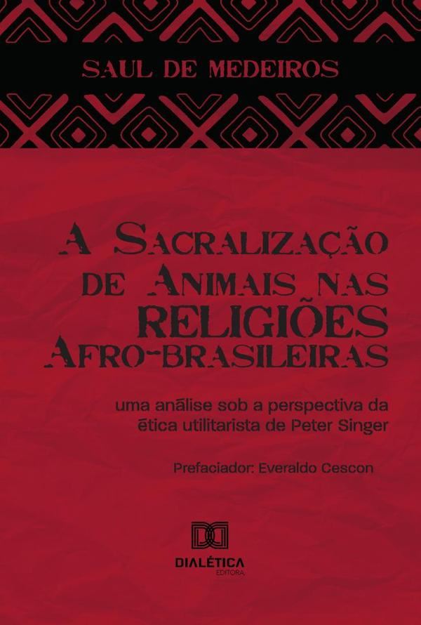 A Sacralização de Animais nas Religiões Afro-brasileiras