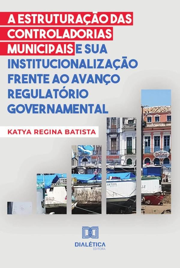 A estruturação das controladorias municipais e sua institucionalização frente ao avanço regulatório governamental