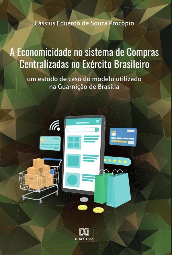 A Economicidade no sistema de Compras Centralizadas no Exército Brasileiro