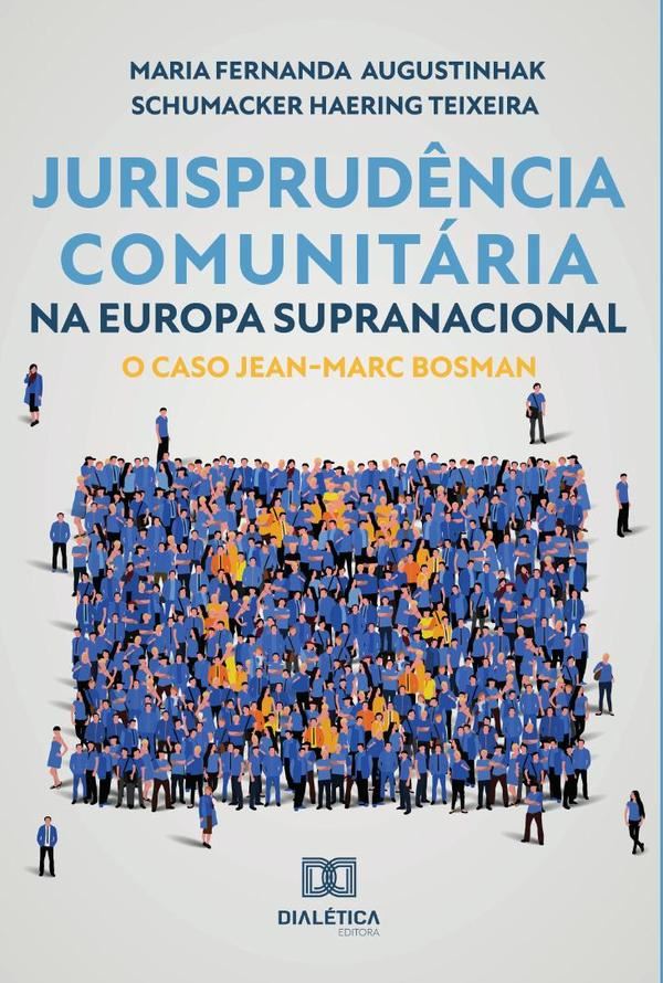 Jurisprudência Comunitária na Europa Supranacional