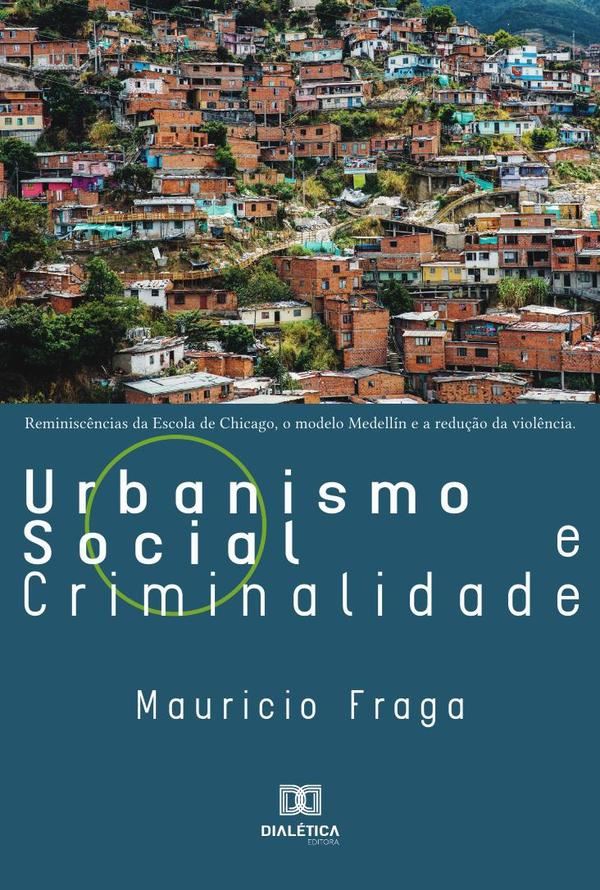Urbanismo Social e Criminalidade