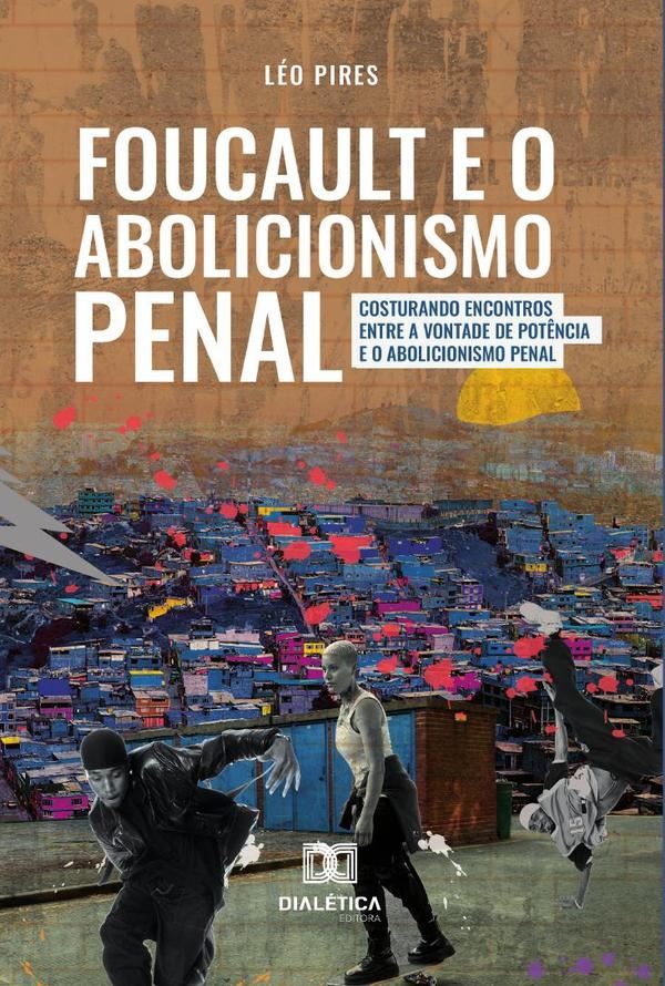 Foucault e o Abolicionismo Penal