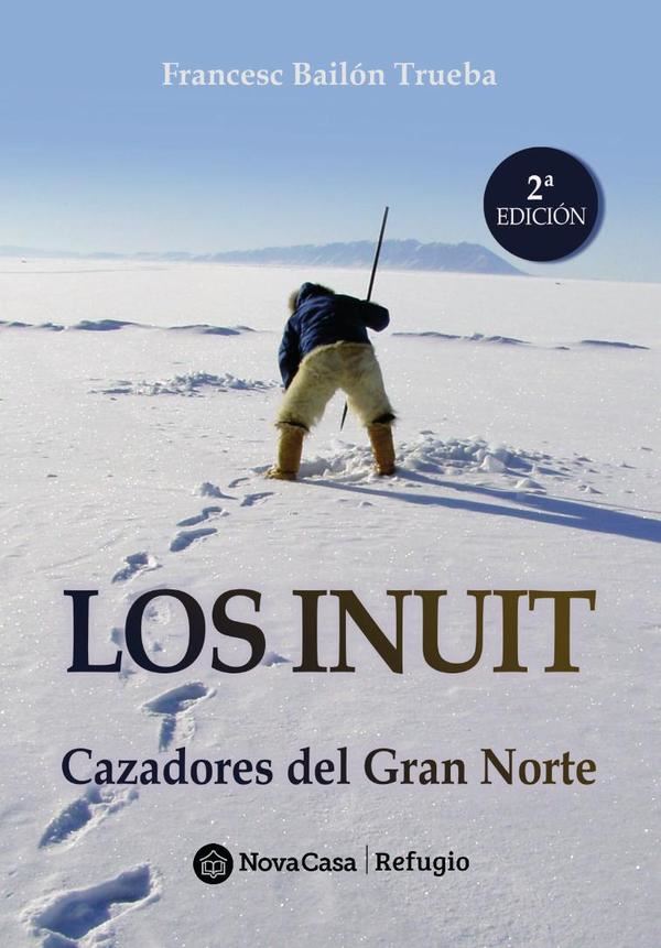 Los Inuit, Cazadores del Gran Norte