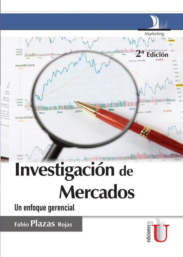 Investigación de mercados, un enfoque gerencial. 2 ed.