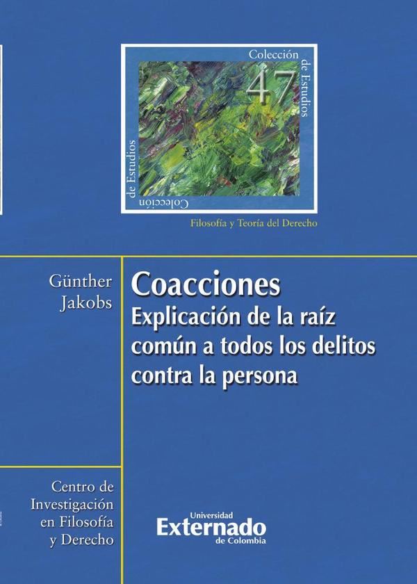 Coacciones. Explicación de la raíz común a todos. Colección de estudios n.° 47