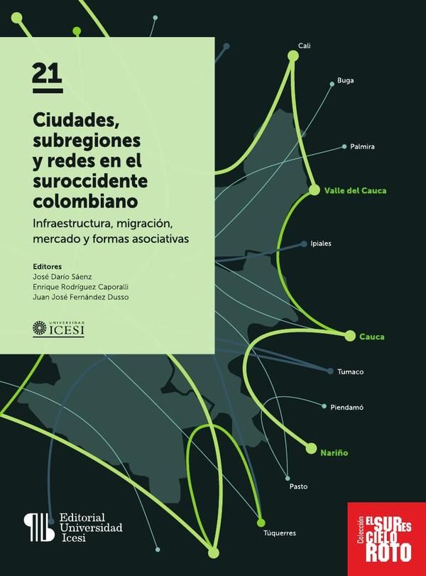 Ciudades, subregiones y redes en el suroccidente colombiano