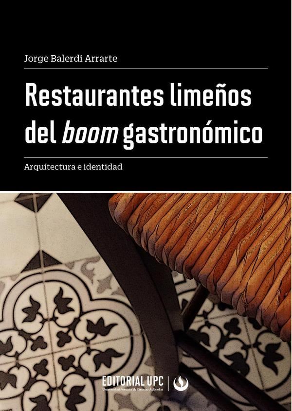 Restaurantes limeños del boom gastronómico