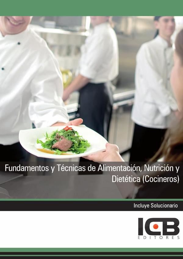 Fundamentos y Técnicas de Alimentación, Nutrición y Dietética (Cocineros)