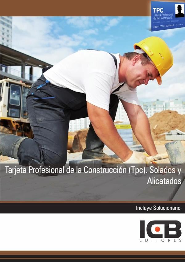 Tarjeta Profesional de la Construcción (Tpc). Solados y Alicatados