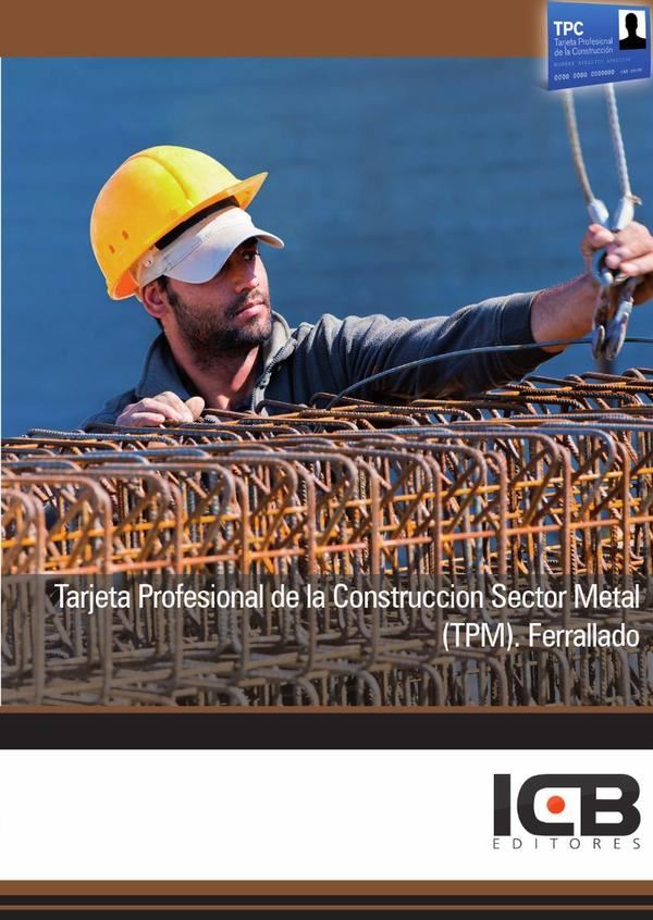 Tarjeta Profesional de la Construcción Sector Metal (Tpm). Ferrallado
