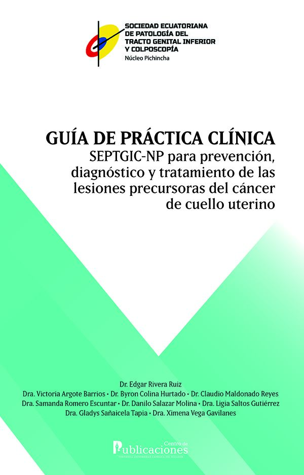 Guía de práctica clínica SEPTGIC-NP para la prevención, diagnóstico y tratamiento de las lesiones precursoras del cáncer de cuello uterino