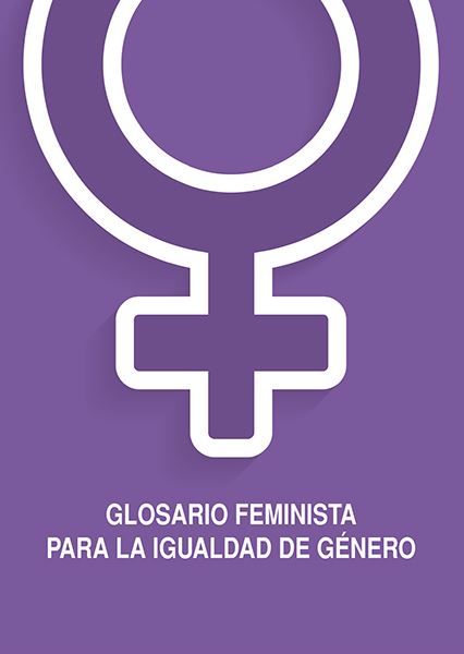 Glosario Feminista para la igualdad de género