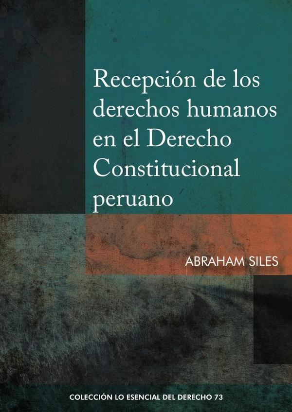 Recepción de los derechos humanos en el derecho constitucional peruano